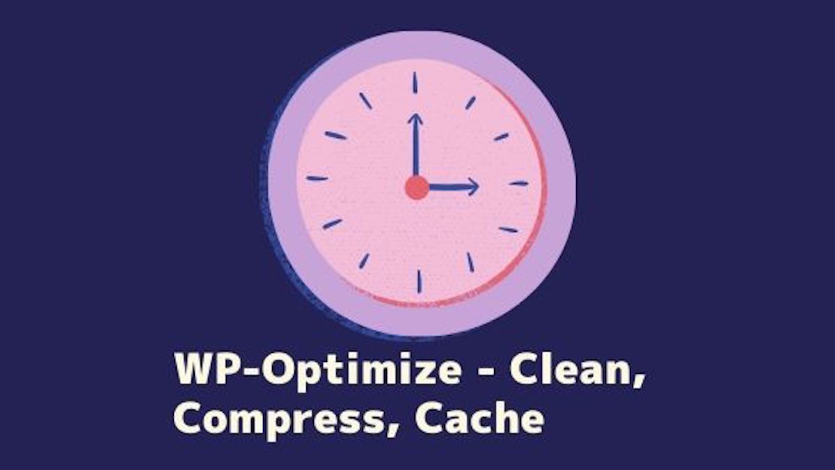 WP-Optimize - Clean, Compress, Cache